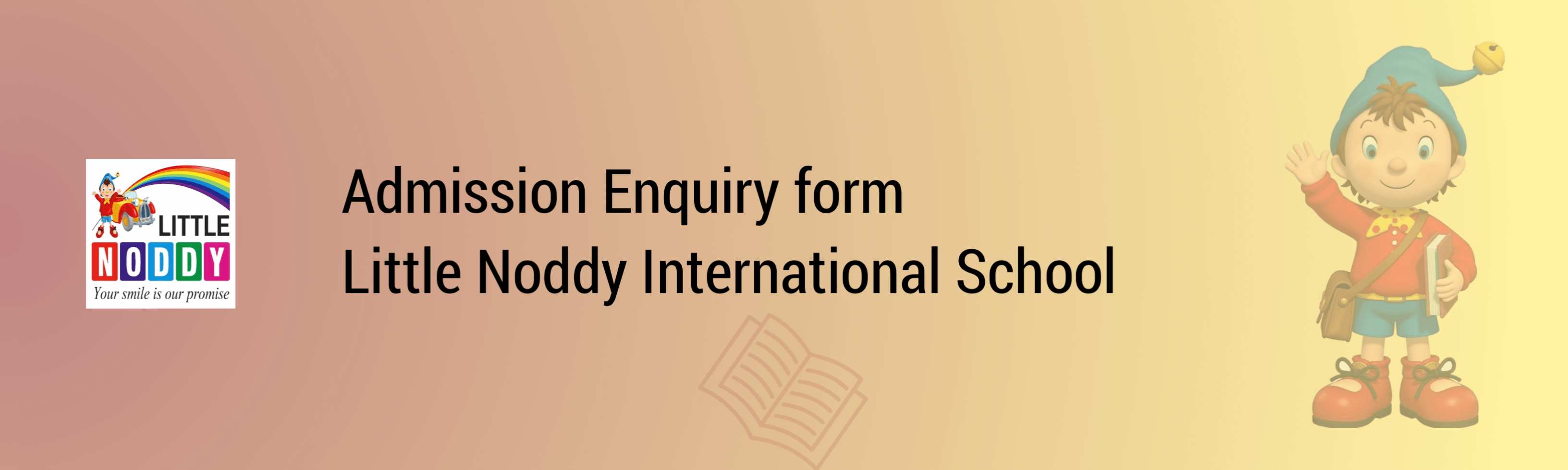 Admission Enquiry Form | Little Noddy International School | Best School in Jamia Nagar, Okhla